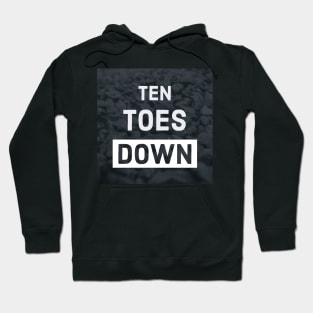 Ten Toes Down Hoodie